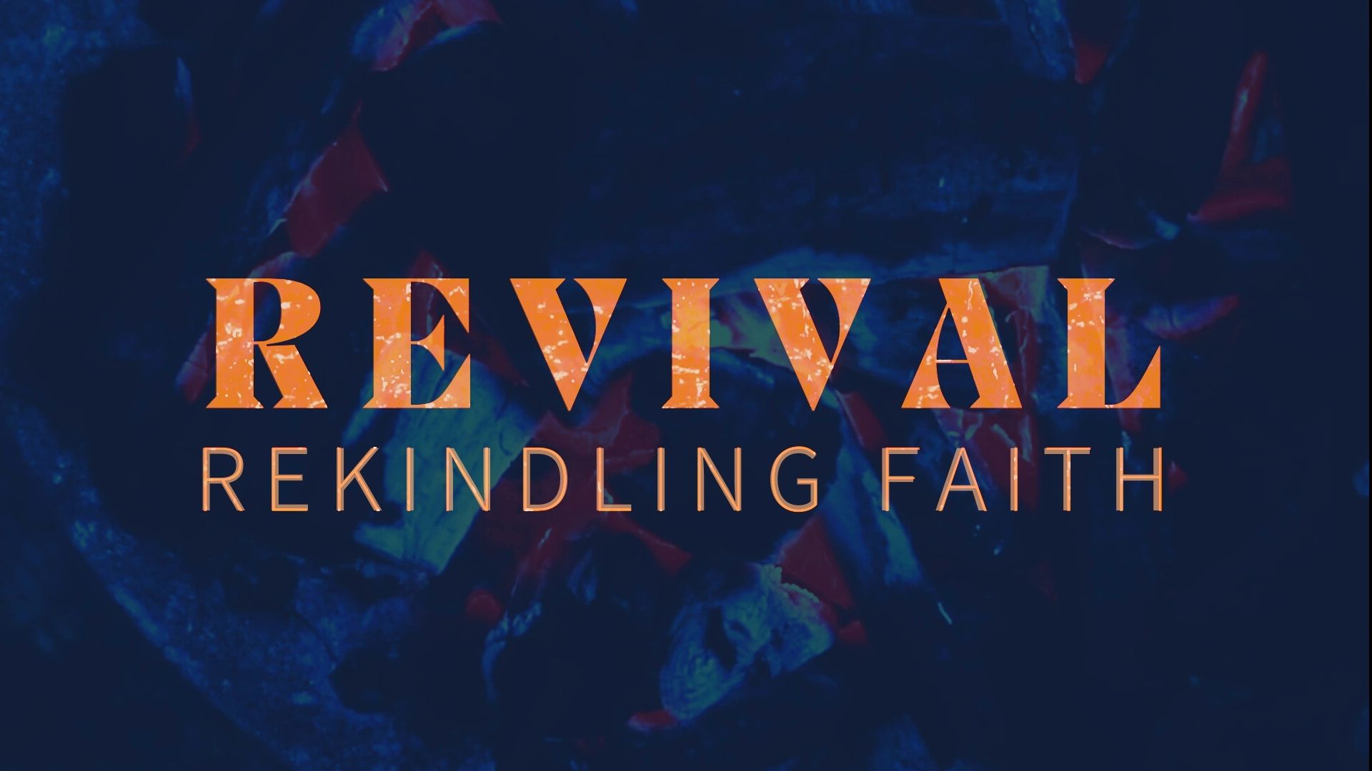 Revival: Rekindling Faith