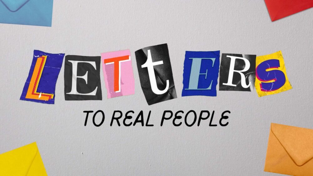 Letters to Real People