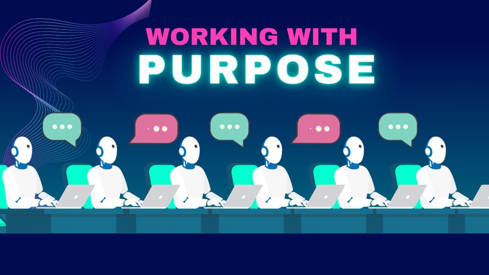 Working With Purpose